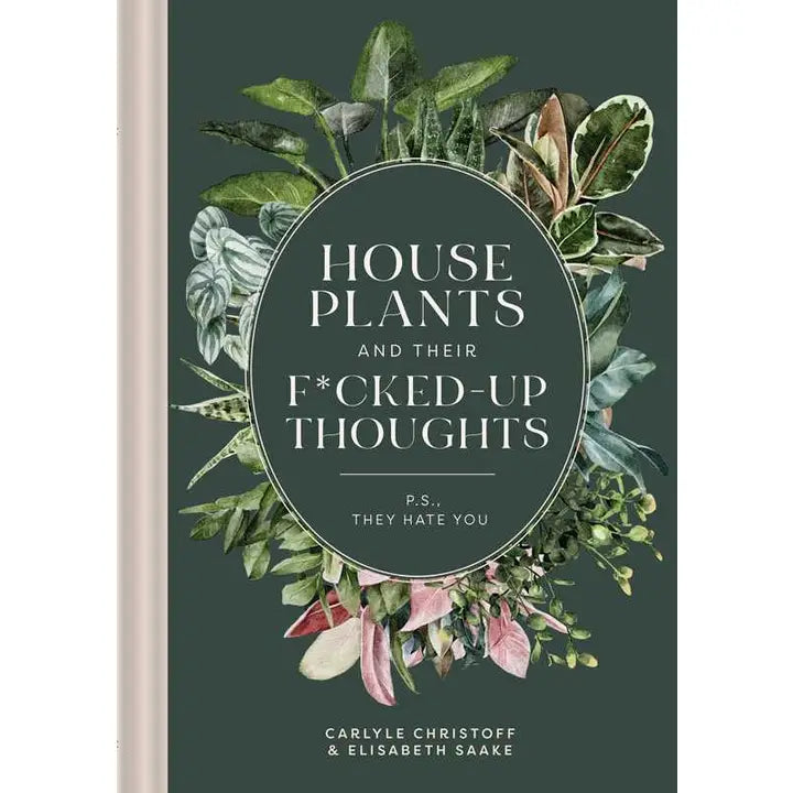 happy house plants book House Plants and Their Fucked Up Thoughts